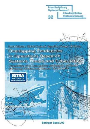 Overlapping Tendencies in Operations Research Systems Theory and Cybernetics: Proceedings of an International Symposium, University of Fribourg, Switzerland, October 14–15, 1976 de BILLETER