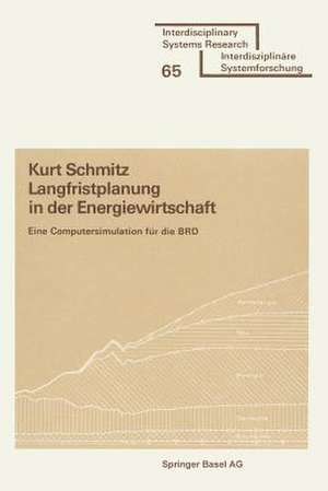 Langfristplanung in der Energiewirtschaft: Eine Computersimulation für die BRD de Schmitz