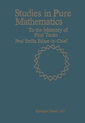 Studies in Pure Mathematics: To the Memory of Paul Turán de ERDÖS