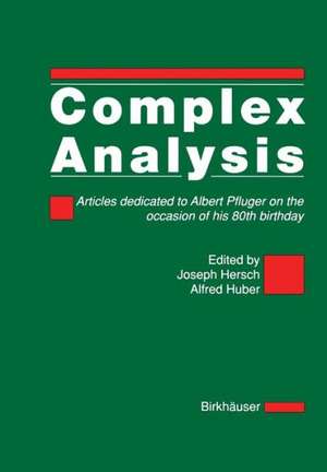 Complex Analysis: Articles dedicated to Albert Pfluger on the occasion of his 80th birthday de J. Hersch