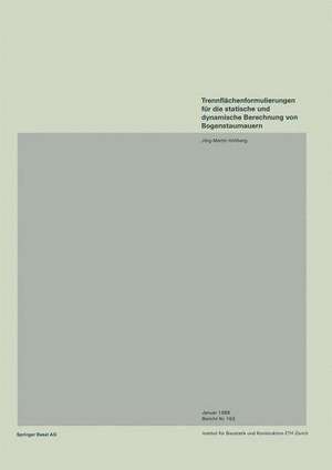 Trennflächenformulierungen für die statische und dynamische Berechnung von Bogenstaumauern de J.-M. Hohberg