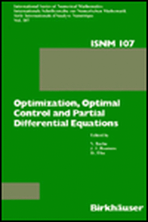 Optimization, Optimal Control and Partial Differential Equations: First Franco-Romanian Conference, Iasi, September 7-11, 1992 de V. Barbu