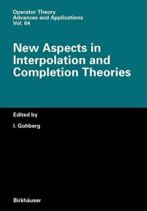 New Aspects in Interpolation and Completion Theories de I. Gohberg