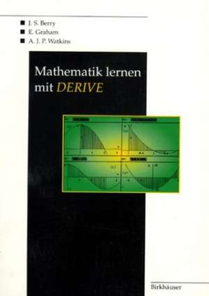 Mathematik lernen mit DERIVE de J. Berry