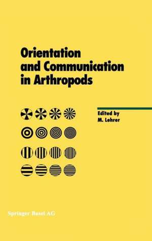 Orientation and Communication in Arthropods de Miriam Lehrer