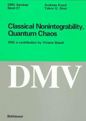 Classical Nonintegrability, Quantum Chaos de Andreas Knauf