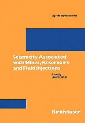 Seismicity Associated with Mines, Reservoirs and Fluid Injections de Shahrian Talebi