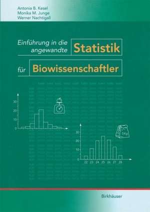 Einführung in die angewandte Statistik für Biowissenschaftler de Antonia Kesel