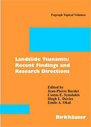 Landslide Tsunamis: Recent Findings and Research Directions de Jean-Pierre Bardet