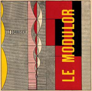 The Modulor and Modulor 2 de Le Corbusier