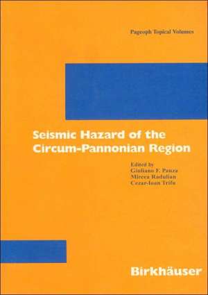 Seismic Hazard of the Circum-Pannonian Region de Giuliano F. Panza