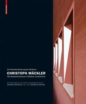 Christoph Mäckler: Die Rematerialisierung der Moderne/The Rematerialisation of Modern Architecture de Werner Oechslin