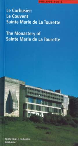 Le Corbusier: Le Couvent Sainte Marie de La Tourette / The Monastery of Sainte Marie de La Tourette de Philippe Potié