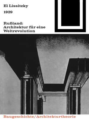 1929 Rußland: Architektur für eine Weltrevolution de El Lissitzky