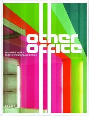 The Other Office: Creative Workplace Design de Matthew Stewart