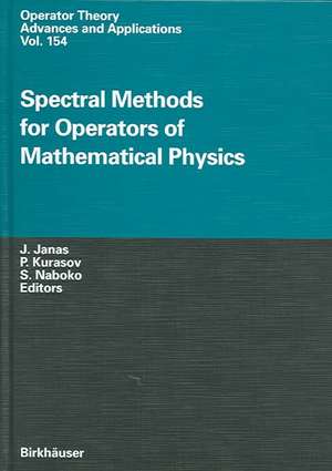 Spectral Methods for Operators of Mathematical Physics de Jan Janas