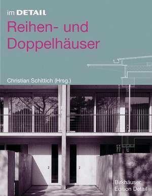 Im Detail: Reihen- und Doppelhäuser de Christian Schittich