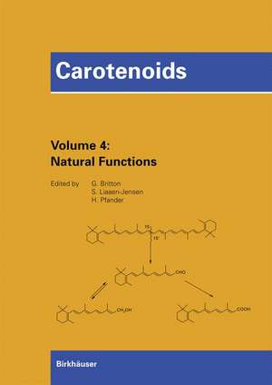 Carotenoids, Vol. 4: Natural Functions de George Britton