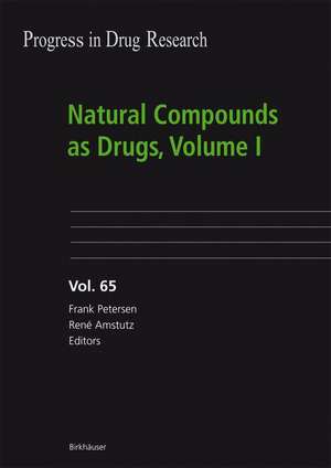 Natural Compounds as Drugs, Volume I de Frank Petersen