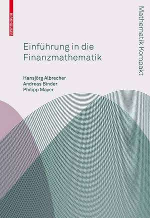 Einführung in die Finanzmathematik de Hansjoerg Albrecher