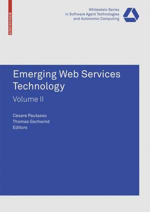 Emerging Web Services Technology, Volume II de Thomas Gschwind