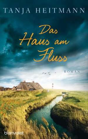 Das Haus am Fluss de Tanja Heitmann