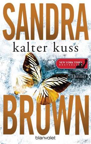 Kalter Kuss de Sandra Brown