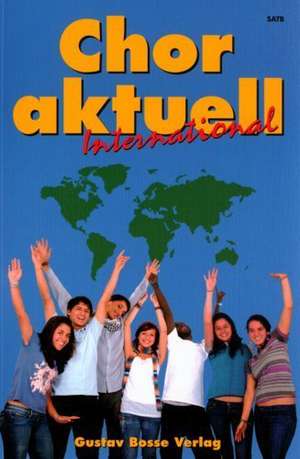 Chor aktuell International de Kurt Suttner