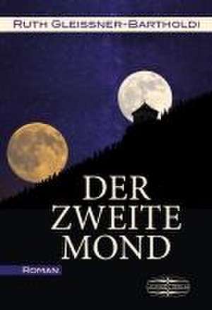 Der zweite Mond de Ruth Gleissner-Bartholdi