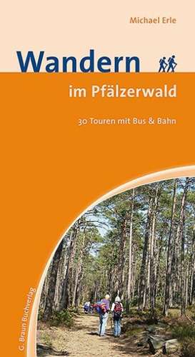 Wandern im Pfälzerwald de Michael Erle