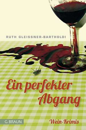 Ein perfekter Abgang de Ruth Gleissner-Bartholdi