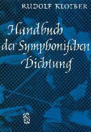 Handbuch der symphonischen Dichtung de Rudolf Kloiber