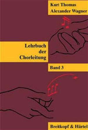 Lehrbuch der Chorleitung 3 de Kurt Thomas