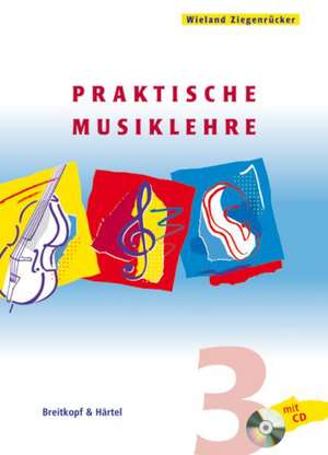 Praktische Musiklehre. Heft 3 de Wieland Ziegenrücker