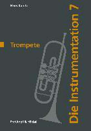 Die Instrumentation / Die Trompete de Hans Kunitz