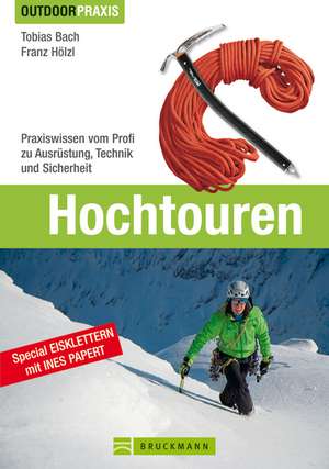 Outdoor Praxis: Hochtouren de Tobias Bach