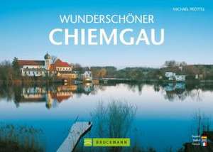 Wunderschöner Chiemgau de Michael Pröttel
