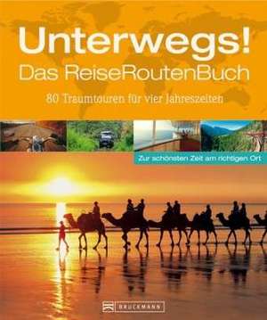 Unterwegs! Das ReiseRoutenBuch de Klaus Viedebantt