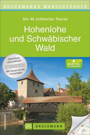 Bruckmanns Wanderführer Hohenlohe und Schwäbischer Wald de Sabine Malecha