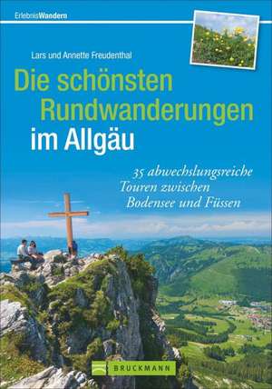 Die schönsten Rundwanderungen im Allgäu de Lars Freudenthal