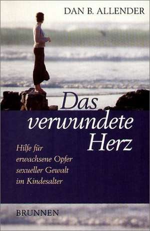 Das verwundete Herz de Dan B. Allender