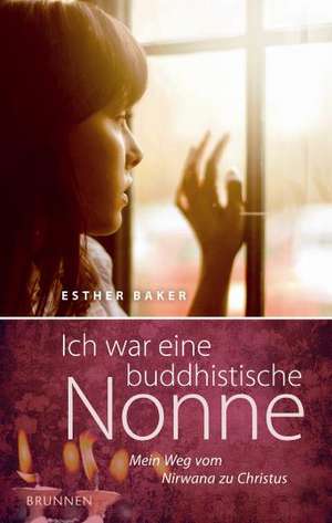 Ich war eine buddhistische Nonne de Esther Baker