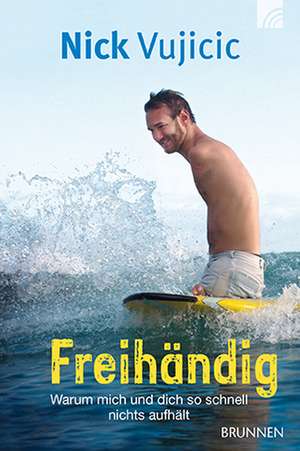 Freihändig de Nick Vujicic