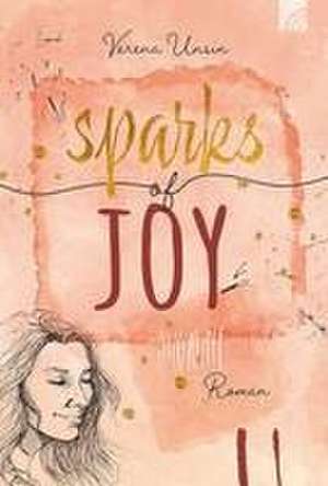 Sparks of Joy de Verena Unsin