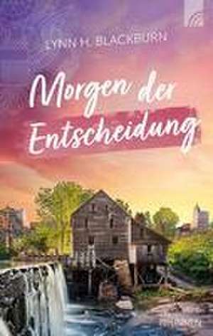 Morgen der Entscheidung de Lynn H. Blackburn