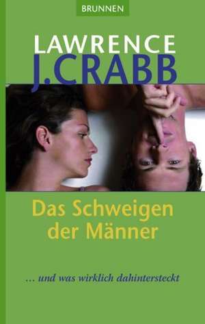 Das Schweigen der Männer de Lawrence J. Crabb