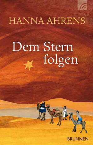 Dem Stern folgen de Hanna Ahrens