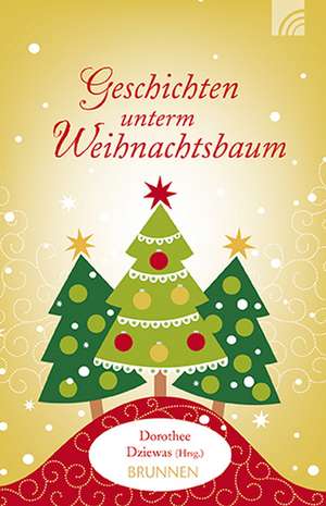 Geschichten unterm Weihnachtsbaum de Dorothee Dziewas