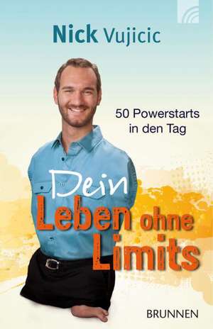 Dein Leben ohne Limits de Nick Vujicic