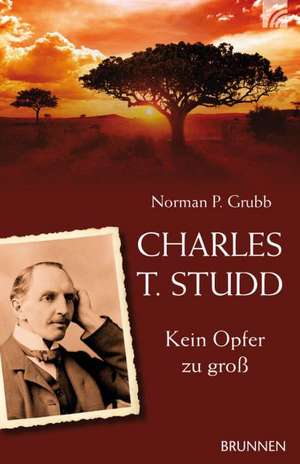 Charles T. Studd de Norman P. Grubb